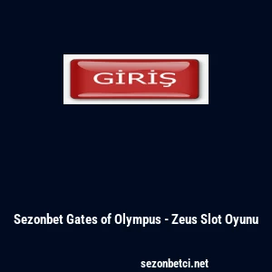 Sezonbet Gates of Olympus - Zeus Slot Oyunu