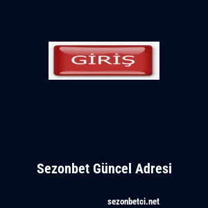 Sezonbet G&uuml;ncel Adresi