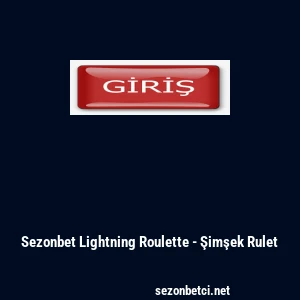 Sezonbet Lightning Roulette - Şimşek Rulet
