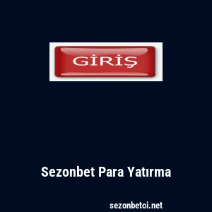 Sezonbet Para Yatırma