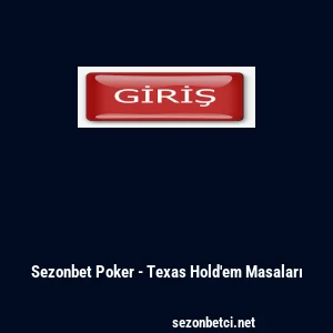 Sezonbet Poker - Texas Hold'em Masaları