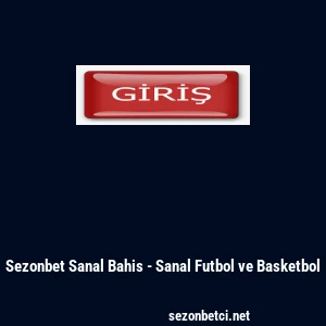 Sezonbet Sanal Bahis - Sanal Futbol ve Basketbol